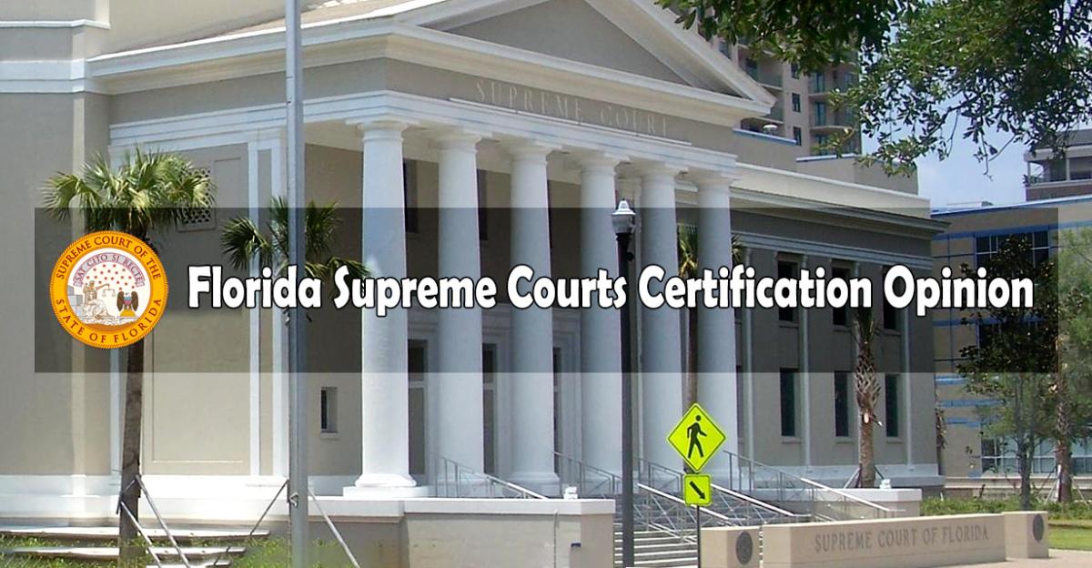 Florida Supreme Courts Certification Opinion | Ninth Judicial Circuit ...